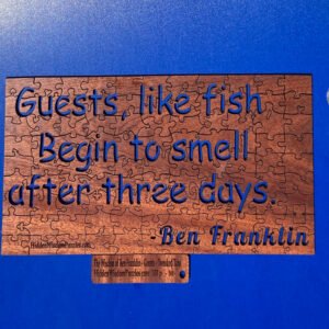 Funny quote from Ben Franklin "Guests like fish begin to smell after three days" Jigsaw puzzle